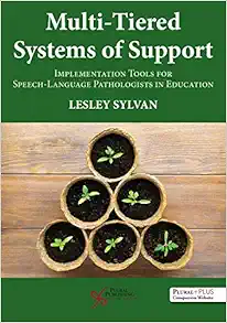 Multi-Tiered Systems of Support: Implementation Tools for Speech-Language Pathologists in Education (EPUB)