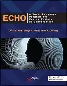 ECHO: A Vocal Language Program for Easing Anxiety in Conversation, First Edition (EPUB)