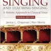 Singing and Teaching Singing: A Holistic Approach to Classical Voice, 4th Edition (PDF)