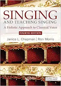 Singing and Teaching Singing: A Holistic Approach to Classical Voice, 4th Edition (PDF)