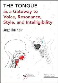 The Tongue as a Gateway to Voice, Resonance, Style, and Intelligibility (EPUB)