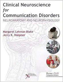 Clinical Neuroscience for Communication Disorders: Neuroanatomy and Neurophysiology (EPUB)