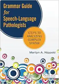 Grammar Guide for Speech-Language Pathologists: Steps to Analyzing Complex Syntax (PDF)