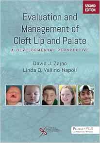 Evaluation and Management of Cleft Lip and Palate: A Developmental Perspective, 2nd Edition (PDF)