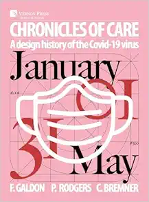 Chronicles of Care: A Design History of the COVID-19 Virus (PDF)