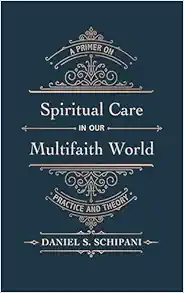 Spiritual Care in our Multifaith World: A Primer on Practice and Theory (EPUB)