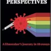 Pandemic Perspectives: A filmmaker’s journey in 10 essays (EPUB)