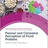 Flavour and Consumer Perception of Food Proteins (Food Chemistry, Function and Analysis, Volume 41) (PDF)