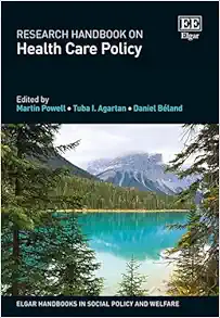 Research Handbook on Health Care Policy (Elgar Handbooks in Social Policy and Welfare series) (PDF)