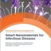 Smart Nanomaterials for Infectious Diseases (Nanoscience & Nanotechnology Series, Volume 62) (EPUB)