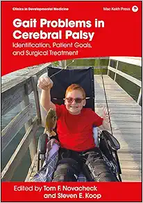 Gait Problems in Cerebral Palsy: Identification, Patient Goals, and Surgical Treatment (Clinics in Developmental Medicine) (PDF)