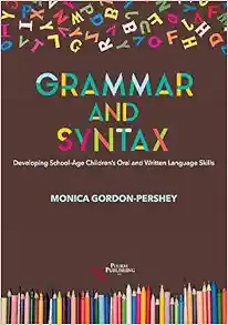 Grammar and Syntax: Developing School-Age Children’s Oral and Written Language Skills (EPUB)