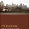 The Best Place: Addiction, Intervention, and Living and Dying Young in Vancouver (Medical Anthropology) (PDF)