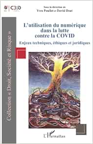 L’utilisation du numérique dans la lutte contre la COVID: Enjeux techniques, éthiques et juridiques (PDF)