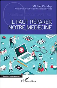 Il faut réparer notre médecine (French Edition) (EPUB)