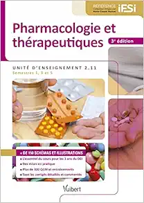 Pharmacologie et thérapeutiques – IFSI UE 2.11 (Semestres 1, 3 et 5): Le cours complet – Des mises en pratique – Plus de 100 schémas et illustrations (PDF)
