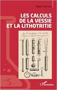 Les calculs de la vessie et la lithotritie (French Edition) (EPUB)