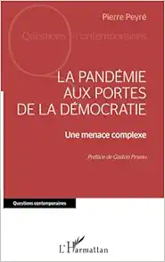 La pandémie aux portes de la démocratie: Une menace complexe (French Edition) (EPUB)