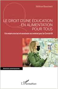 Le droit d’une éducation en alimentation pour tous: Un enjeu social et sanitaire accentué par la covid-19 (French Edition) (PDF)