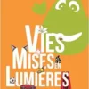 Vies mises en lumières: Dix auteurs, dix récits de vies sur les maladies lysosomales (French Edition) (EPUB)