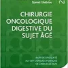 Chirurgie oncologique digestive du sujet âgé: Rapport présenté au 124e Congrès français de chirurgie 2022 (PDF)