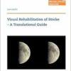 Visual Rehabilitation of Stroke – A Translational Guide (PDF)