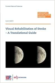 Visual Rehabilitation of Stroke – A Translational Guide (PDF)