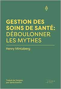 Gestion des soins de santé : déboulonner les mythes (PDF)