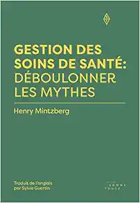 Gestion des soins de santé : déboulonner les mythes (EPUB)