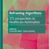 Reframing Algorithms: STS perspectives to Healthcare Automation (PDF)