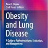 Obesity and Lung Disease: A Guide to Pathophysiology, Evaluation, and Management (Respiratory Medicine), 2nd Edition (PDF)