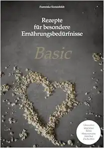 Rezepte für besondere Ernährungsbedürfnisse: Basic (German Edition) (EPUB)