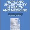 Hope and Uncertainty in Health and Medicine: Imagining the Pragmatics of Medical Potential (Health, Communication and Society) (PDF)