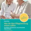 Was Sie über Pflegeberatung wissen sollten, 5th Updated Edition (PDF)