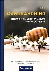 Manukahoning – Het multitalent uit Nieuw-Zeeland voor uw gezondheid (PDF)