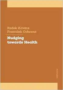 Nudging towards Health: A Tool to Influence Human Behavior in Health Policy (PDF)