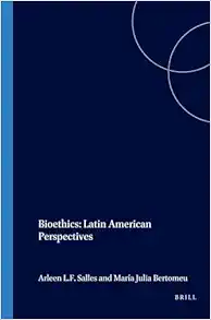 Bioethics: Latin American Perspectives (Philosophy in Latin America) (PDF)