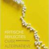 Kritische reflecties over alternatieve geneeswijzen (PDF)