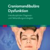 Craniomandibuläre Dysfunktion: Interdisziplinäre Diagnose- und Behandlungsstrategien, 5th Edition (True PDF )