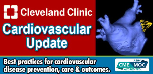 Cleveland Clinic Cardiovascular Update 2025 (Videos)