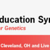 Cleveland Clinic 10th Annual Genetics Education Symposium 2024