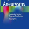 Eight Aneurysms: Handbook of Cerebral Aneurysm Embolization