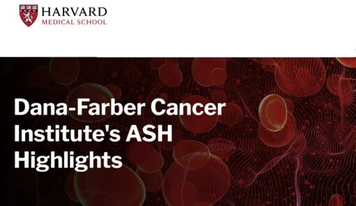 Harvard Dana-Farber Cancer Institute’s ASH Highlights 2025