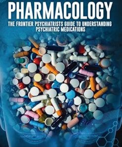 Inessential Pharmacology: The Frontier Psychiatrists’ Guide to Understanding Psychiatric Medications (Epub)