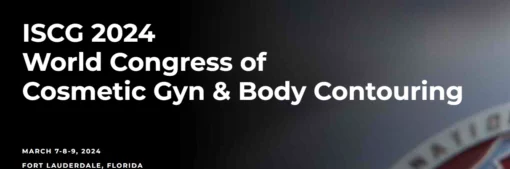 International Society of Cosmetogynecology World Congress of Cosmetic Gyn & Body Contouring 2024