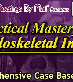 Practical Mastery of Musculoskeletal Imaging 2024 (Videos)