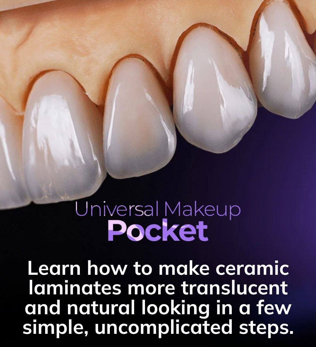 Universal Makeup Pocket Course: Learn how to make ceramic laminates more translucent and natural looking in a few simple, uncomplicated steps.