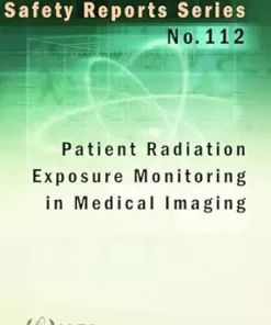 Patient Radiation Exposure Monitoring in Medical Imaging (Safety Reports Series Book 112) (EPUB)