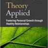 Attachment Theory Applied: Fostering Personal Growth through Healthy Relationships (PDF )