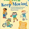 Eat Well & Keep Moving: An Interdisciplinary Elementary Curriculum for Nutrition and Physical Activity, 3rd Edition (PDF)